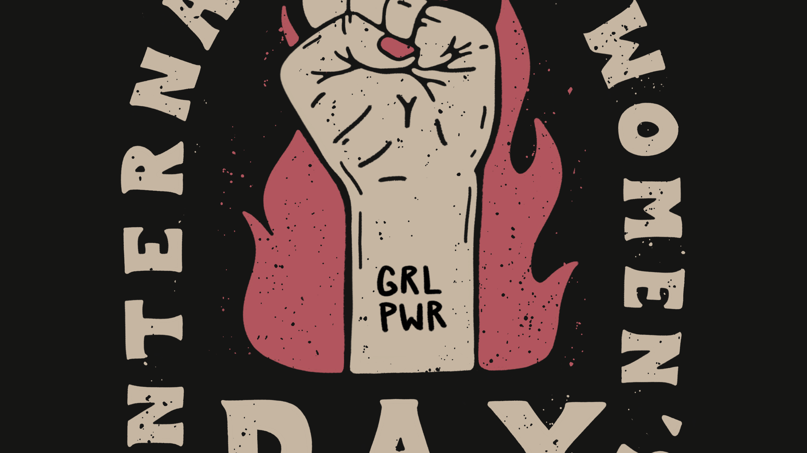 HAPPY INTERNATIONAL WOMEN'S DAY - SAVE 30% WITH THE CODE GRLPWR